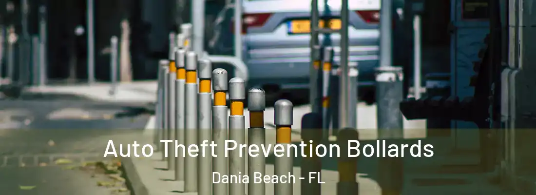 Auto Theft Prevention Bollards Dania Beach - FL