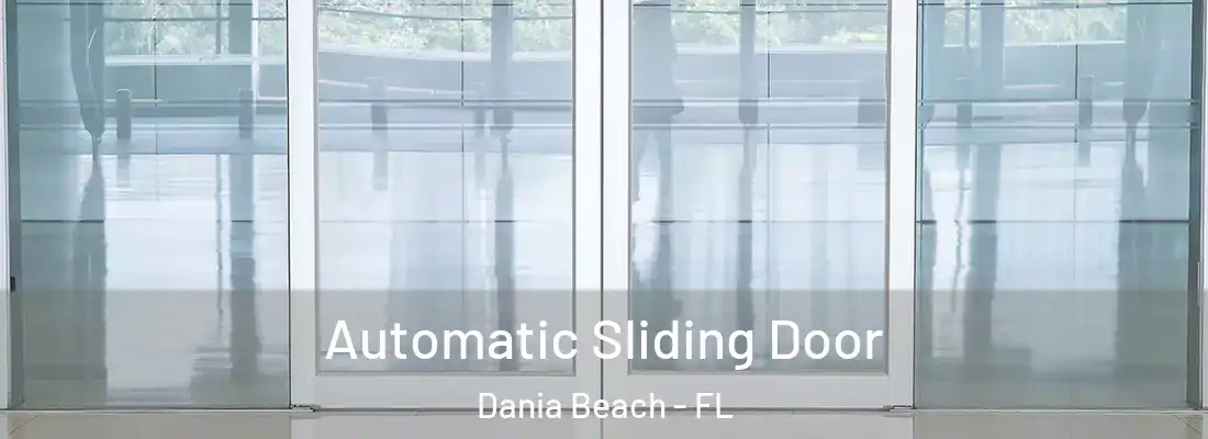 Automatic Sliding Door Dania Beach - FL