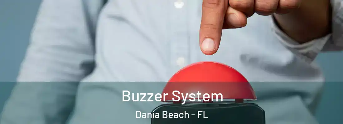 Buzzer System Dania Beach - FL