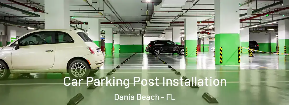Car Parking Post Installation Dania Beach - FL