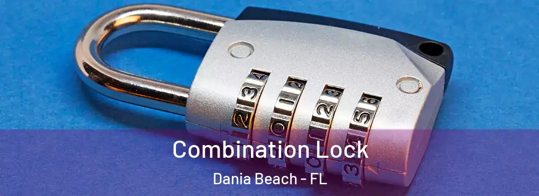 Combination Lock Dania Beach - FL