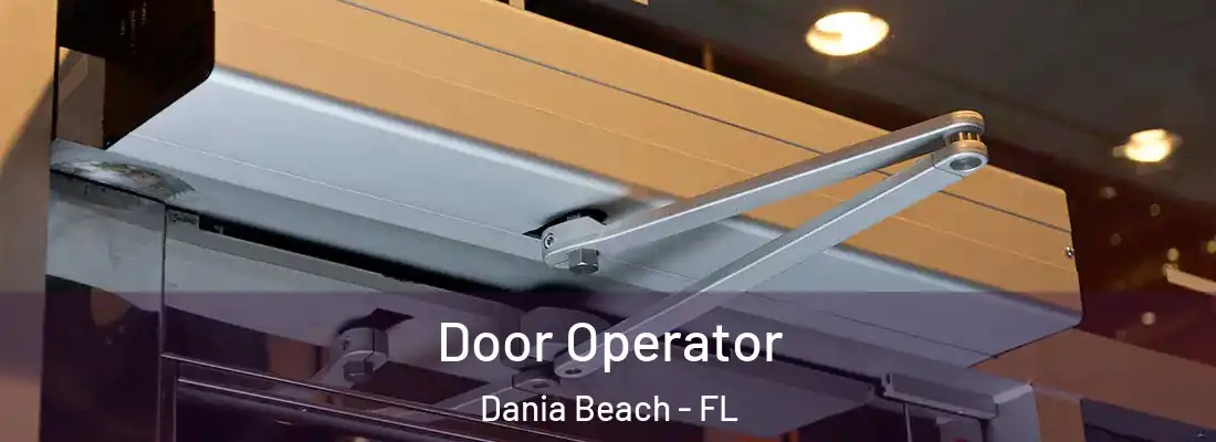 Door Operator Dania Beach - FL