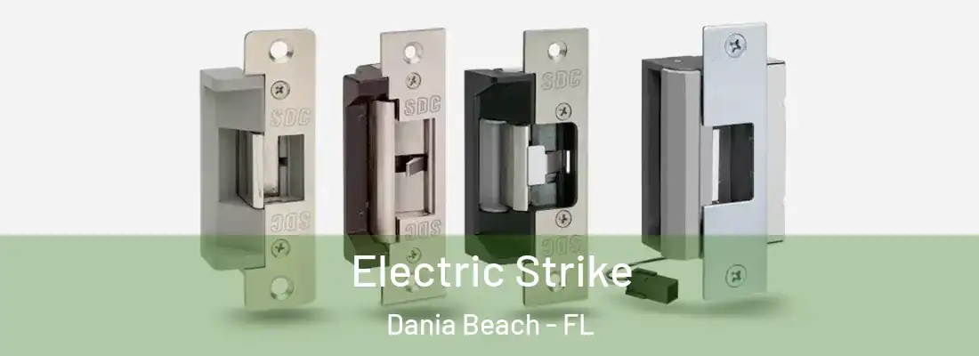 Electric Strike Dania Beach - FL