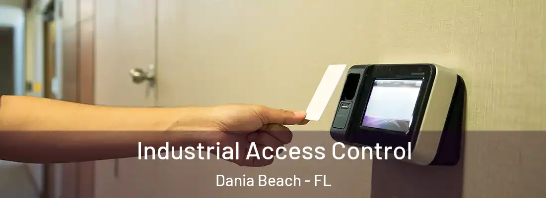 Industrial Access Control Dania Beach - FL