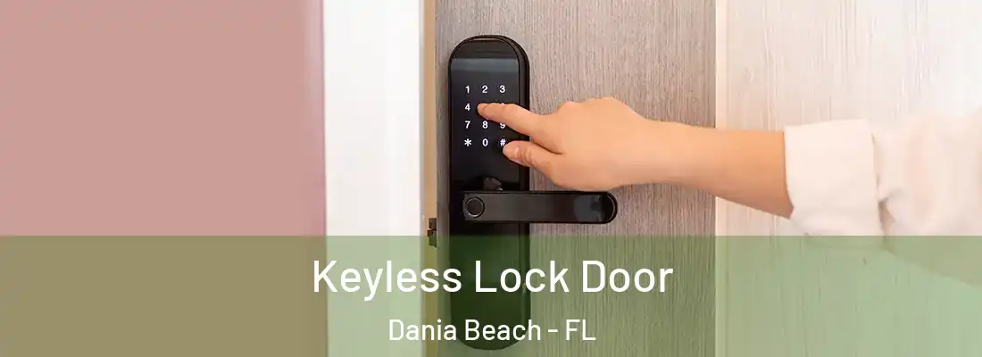 Keyless Lock Door Dania Beach - FL