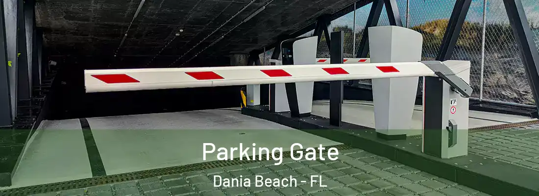 Parking Gate Dania Beach - FL