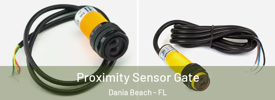 Proximity Sensor Gate Dania Beach - FL