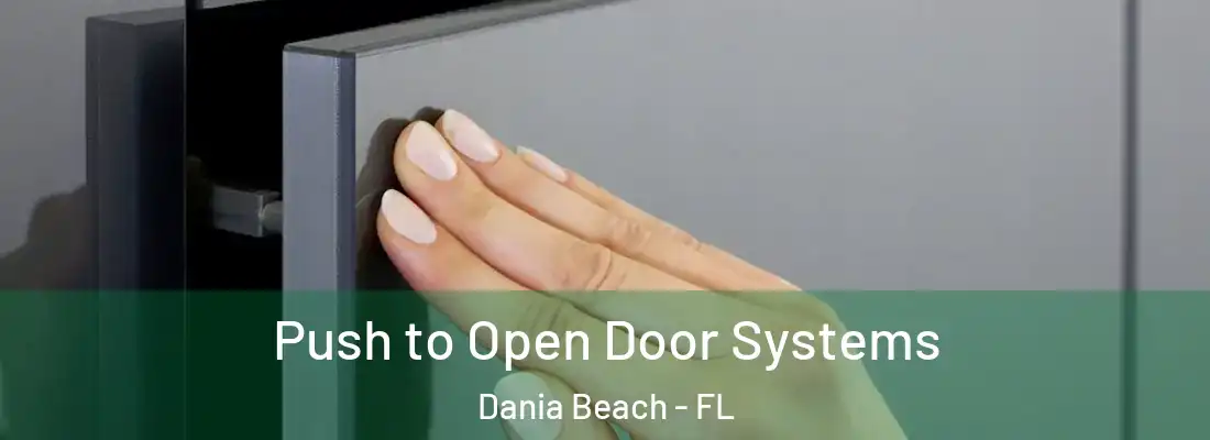 Push to Open Door Systems Dania Beach - FL