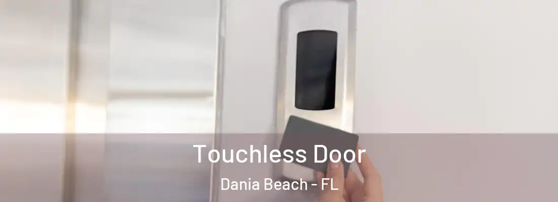 Touchless Door Dania Beach - FL