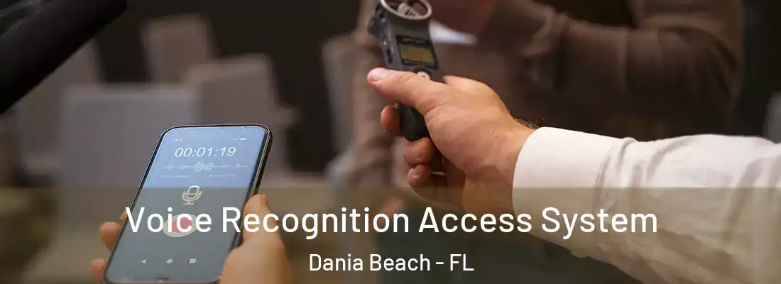 Voice Recognition Access System Dania Beach - FL